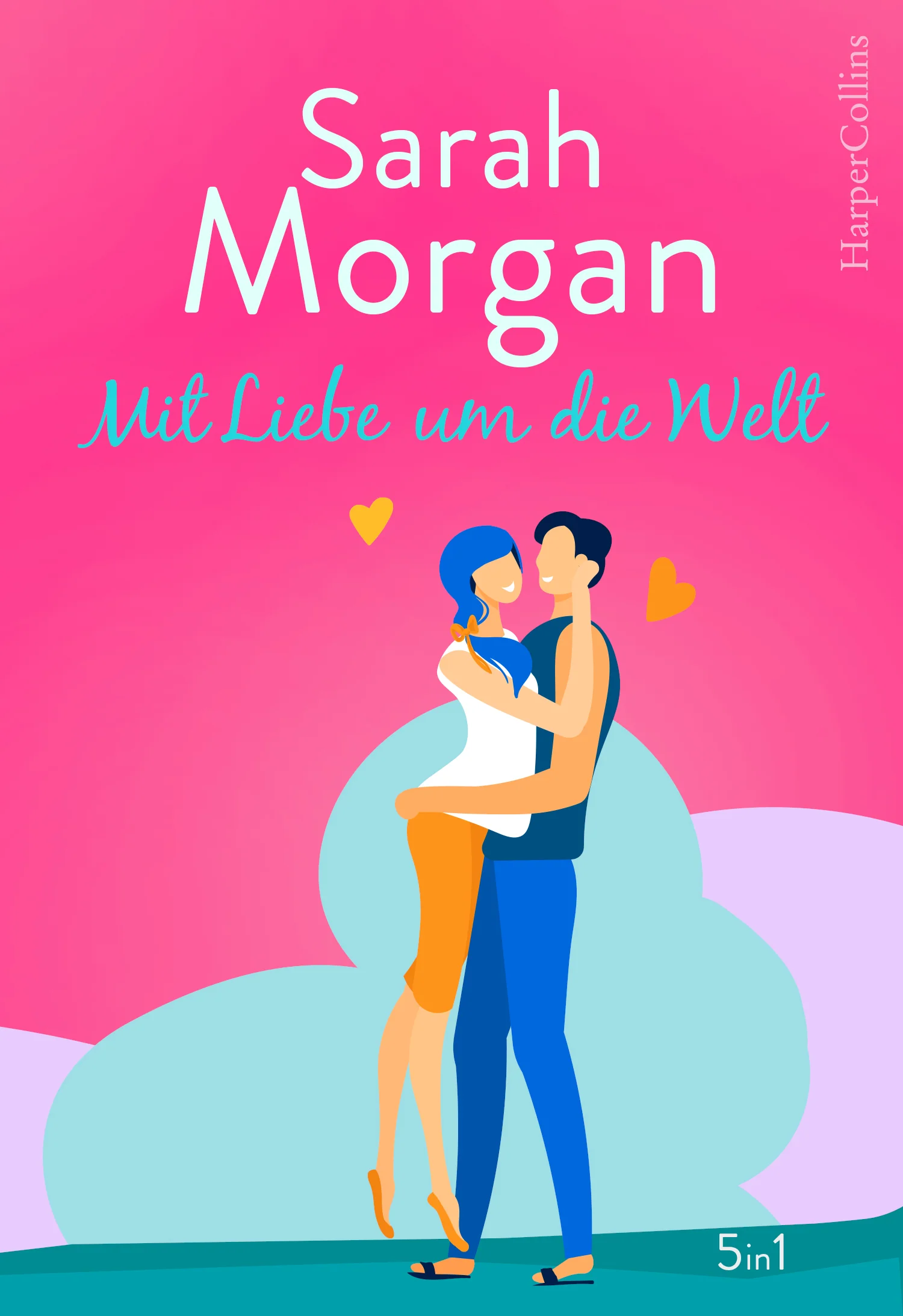 Sarah Morgan - Mit Liebe um die Welt